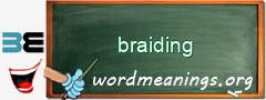 WordMeaning blackboard for braiding